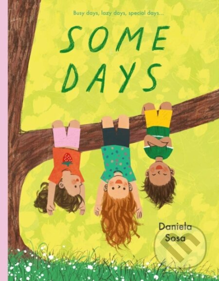 Kniha: Some Days (Daniela Sosa). Beach Lane, 2026