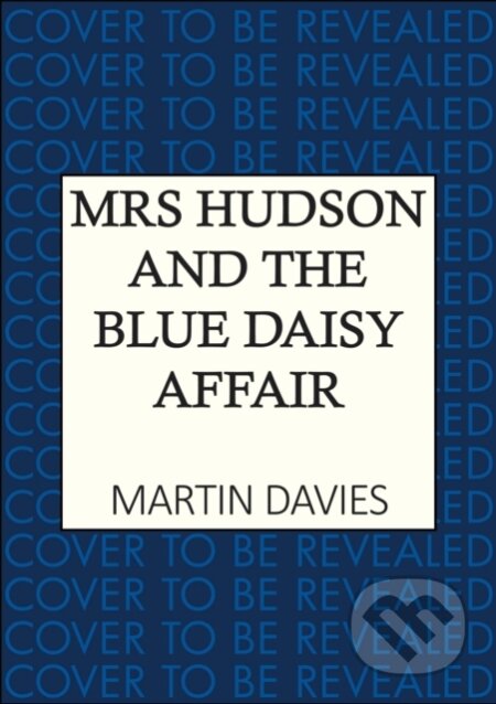 Kniha: Mrs Hudson and the Blue Daisy Affair (Martin Davies). Allison & Busby, 2026