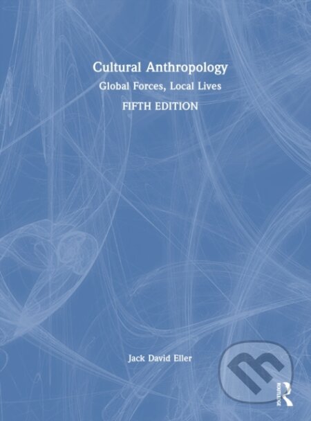 Kniha: Cultural Anthropology (Jack David Eller). Routledge, 2026