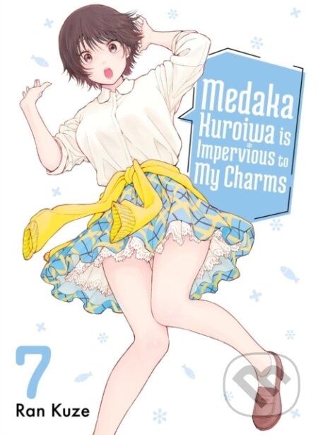 Kniha: Medaka Kuroiwa Is Impervious to My Charms 7 (Ran Kuze). Vertical, 2024