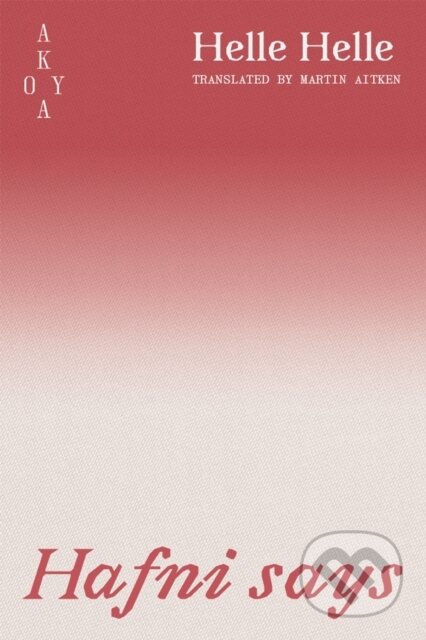 Kniha: Hafni says (Helle Helle). Akoya Publishing, 2026
