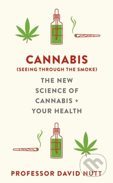 Kniha: Cannabis (seeing through the smoke) (Professor David Nutt). Yellow Kite, 2024