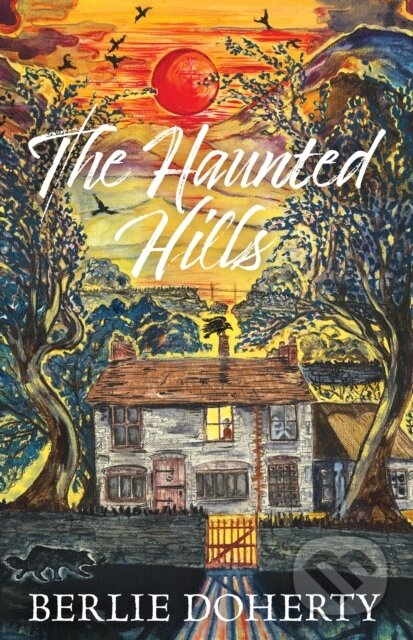 Kniha: The Haunted Hills (Berlie Doherty). , 2022