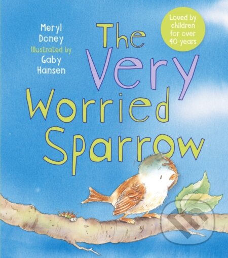 Kniha: The Very Worried Sparrow (Meryl Doney). , 2022