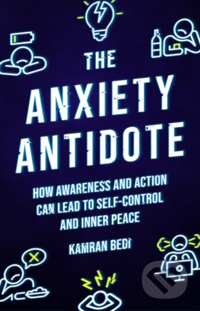 Kniha: The Anxiety Antidote (Kamran Bedi). Watkins Publishing, 2022