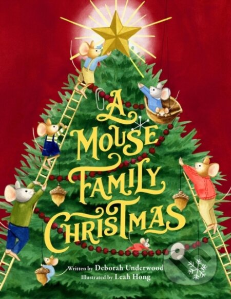 Kniha: A Mouse Family Christmas (Deborah Underwood). Little, Brown Young Readers, 2024