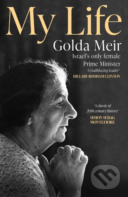 Kniha: My Life (Golda Meir). Weidenfeld and Nicolson, 2023