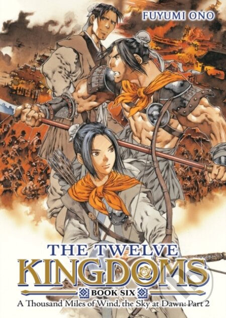 Kniha: The Twelve Kingdoms Book 6 - A Thousand Miles of Wind, the Sky at Dawn: Part 2 (Novel) (Fuyumi Ono). Seven Seas, 2026