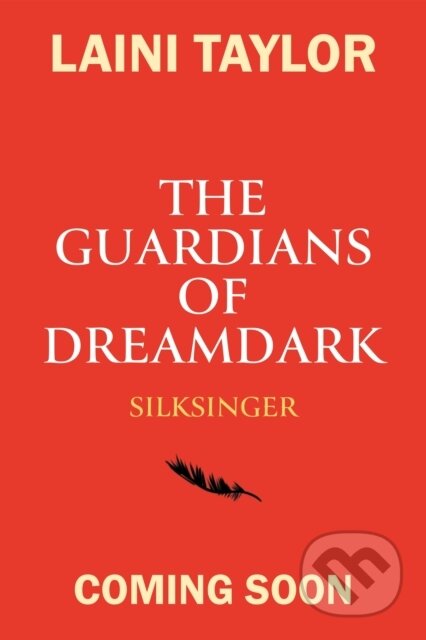 Kniha: The Guardians of Dreamdark: Silksinger (Laini Taylor). Hodder Children's Books, 2026