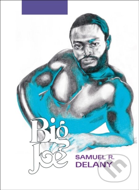 Kniha: Big Joe (Drake Carr a Samuel R. Delany). , 2025