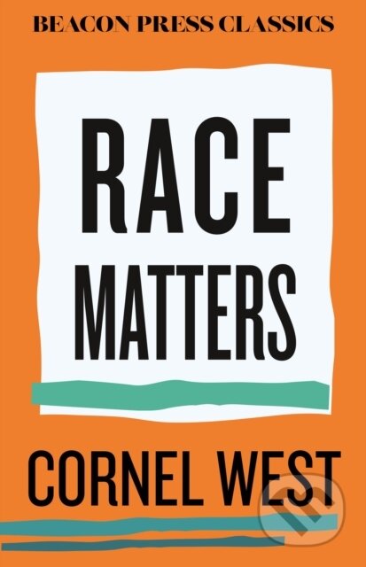 Kniha: Race Matters (Cornel West). Beacon Press, 2026