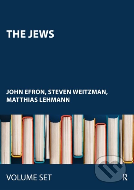 Kniha: The Jews (John Efron, Steven Weitzman a Matthias Lehmann). Routledge, 2025