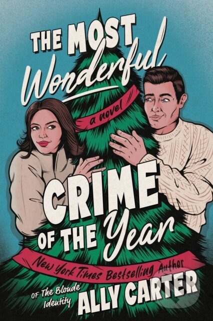 Kniha: The Most Wonderful Crime of the Year (Ally Carter). Avon, 2024