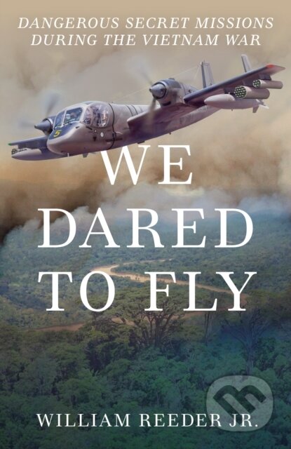 Kniha: We Dared to Fly (William, Jr. a Jr. Reeder). Lyons Press, 2024