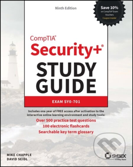 Kniha: CompTIA Security+ Study Guide – Exam SY0–701 Ninth Edition (David Seidl a Mike Chapple). Sybex, 2023