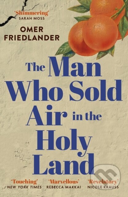 Kniha: The Man Who Sold Air in the Holy Land (Omer Friedlander). John Murray, 2023