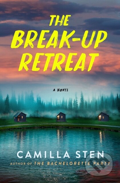 Kniha: The Break-Up Retreat (Camilla Sten). Minotaur Books, 2026