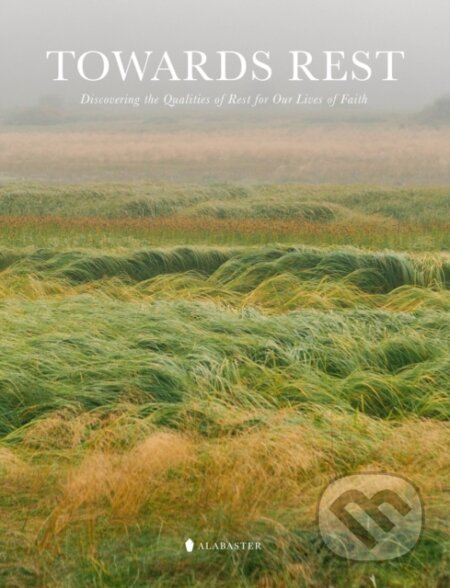 Kniha: Towards Rest (Alabaster Co.). Alabaster, 2021