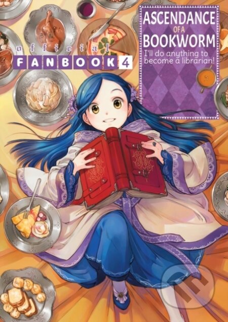 Kniha: Ascendance of a Bookworm: Fanbook 4 (Miya Kazuki, Yu Shiina a Quof). J-Novel Club, 2025