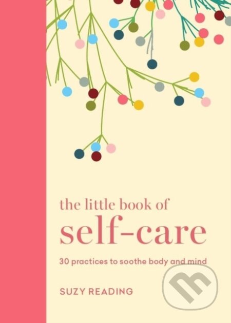 Kniha: The Little Book of Self-care (Suzy Reading). Godsfield Press, 2024