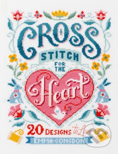 Kniha: Cross Stitch for the Heart (Emma Congdon). David and Charles, 2022