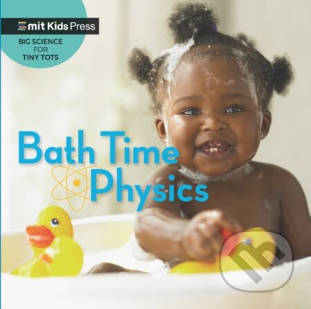 Kniha: Bath Time Physics (Jill Esbaum a WonderLab Group). Walker books, 2023