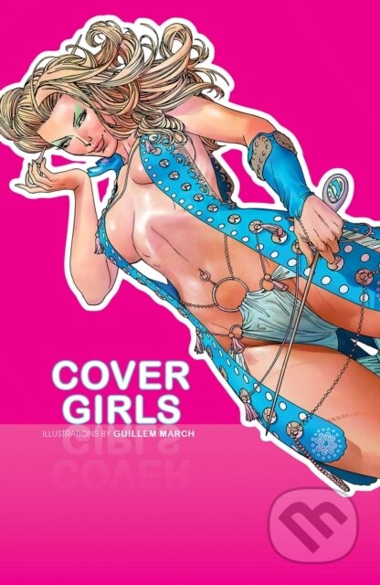 Kniha: Cover Girls Volume 1 (Guillem March). Image Comics, 2022