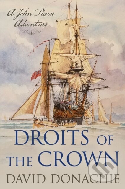 Kniha: Droits of the Crown (David Donachie). , 2023