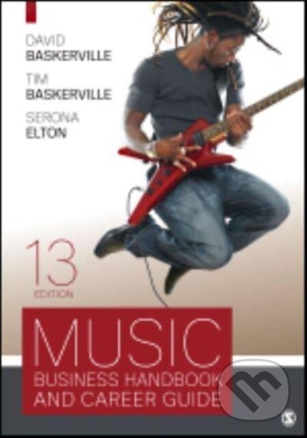 Kniha: Music Business Handbook and Career Guide (David Baskerville, Timothy Baskerville a Serona Elton). Sage Publications, 2023