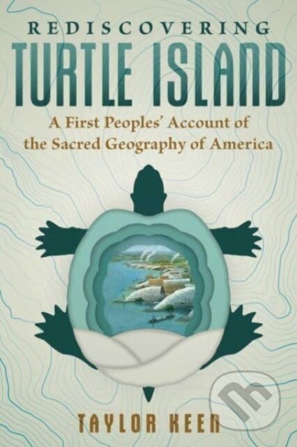 Kniha: Rediscovering Turtle Island (Taylor Keen). Bear and Company, 2024