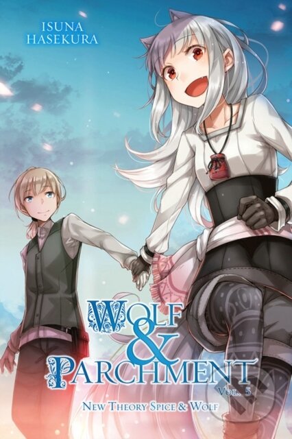 Kniha: Wolf & Parchment: New Theory Spice & Wolf, Vol. 5 (light novel) (Isuna Hasekura). Yen Press, 2021