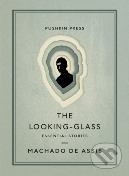 Kniha: The Looking-Glass (Machado de Assis). Pushkin Press, 2022