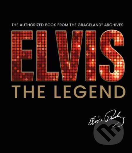 Kniha: Elvis - The Legend (Gillian G. Gaar). Welbeck, 2022