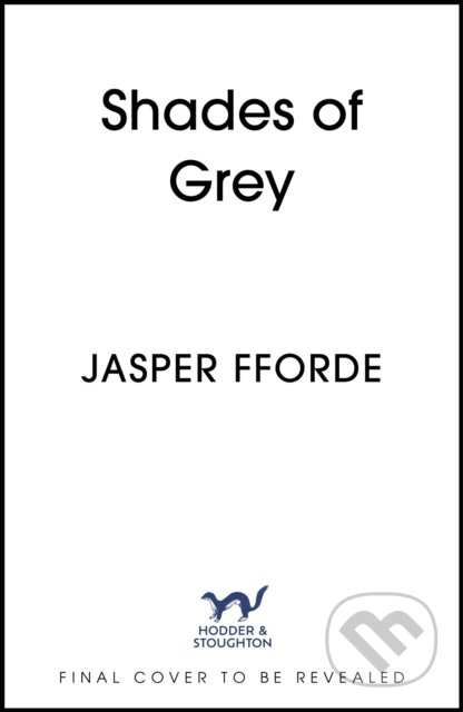 Kniha: Shades of Grey (Jasper Fforde). Hodder Paperback, 2025