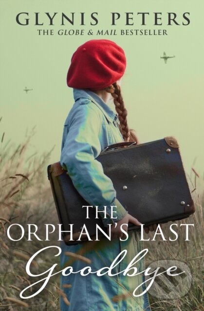 Kniha: The Orphan’s Last Goodbye (Glynis Peters). One More Chapter, 2025