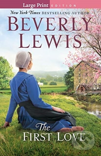 Kniha: The First Love (Beverly Lewis). , 2018