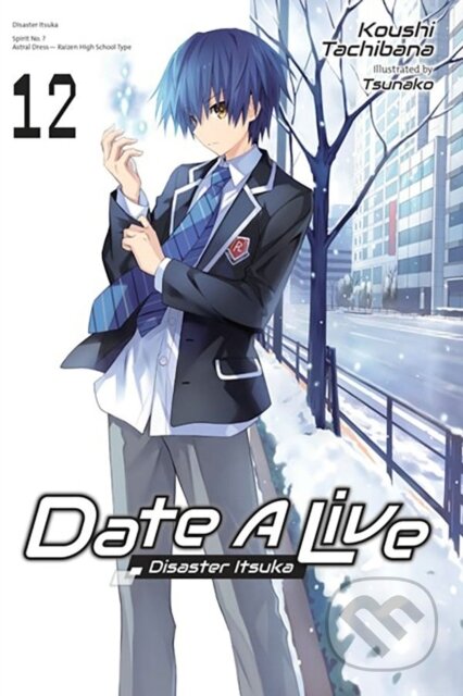 Kniha: Date A Live, Vol. 12 (light novel) (Jocelyne Allen, Tsunako Tsunako a Koushi Tachibana). Yen Press, 2024