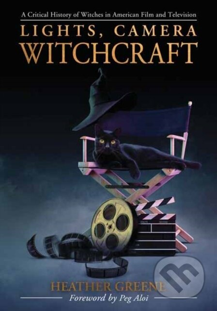 Kniha: Lights, Camera, Witchcraft (Heather Greene). Llewellyn Publications, 2021