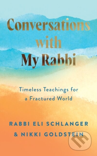 Kniha: Conversations with My Rabbi (Nikki Goldstein a Rabbi Eli Schlanger). HarperCollins, 2026