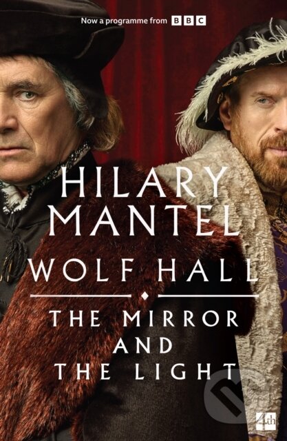 Kniha: The Mirror and the Light (Hilary Mantel). Fourth Estate, 2024