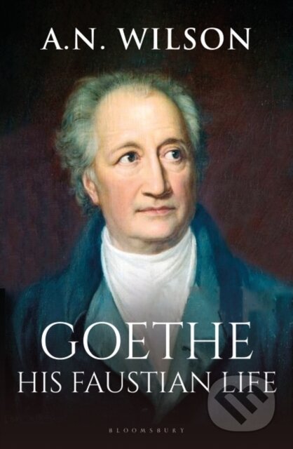 Kniha: Goethe (A. N. Wilson). Bloomsbury, 2024