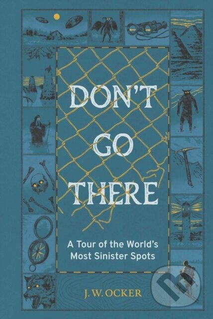 Kniha: Don't Go There (J. W. Ocker). Quirk Books, 2026