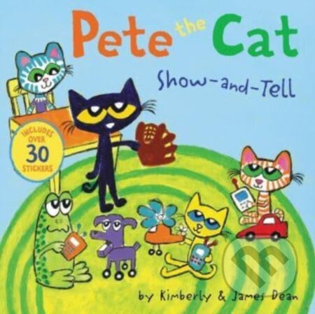 Kniha: Pete the Cat Show-and-Tell (James Dean a Kimberly Dean). HarperCollins, 2023