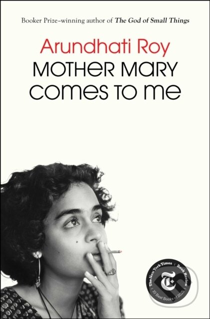 Kniha: Mother Mary Comes to Me (Arundhati Roy). Scribner, 2025