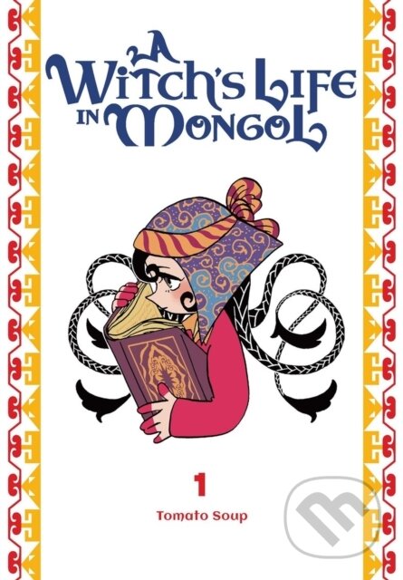 Kniha: A Witch’s Life in Mongol, Vol. 1 (Tomato Soup). Yen Press, 2025