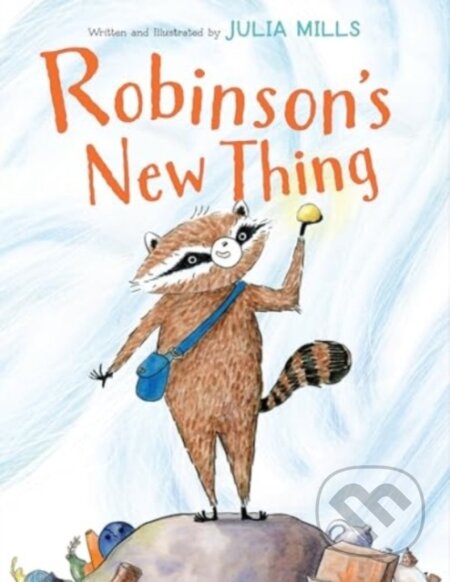 Kniha: Robinson's New Thing (Julia Mills). Clarion Books, 2025