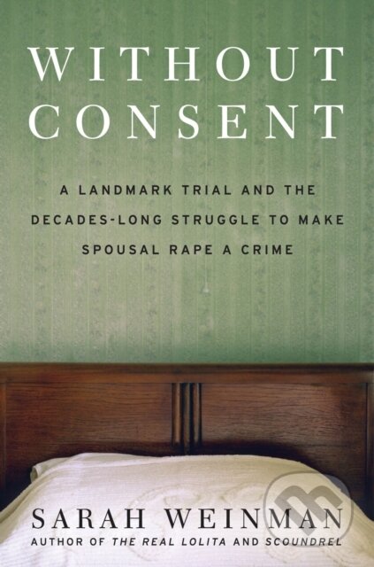 Kniha: Without Consent (Sarah Weinman). Ecco, 2025
