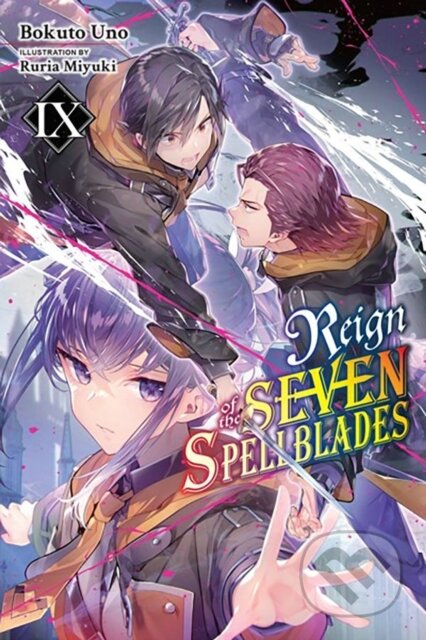 Kniha: Reign of the Seven Spellblades, Vol. 9 (light novel) (Andrew Cunningham, Ruria Miyuki a Bokuto Uno). Yen Press, 2023