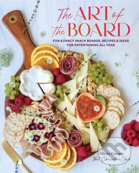 Kniha: Art of the Board,The (Olivia Carney). Gibbs M. Smith, 2022