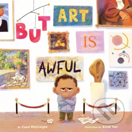 Kniha: But Art Is Awful! (Cassi McCreight). Abrams Books for young Readers, 2026